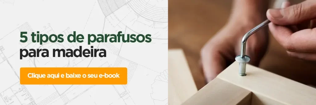 E-book: 5 tipos de parafusos para madeira 5 tipos de parafusos para madeira